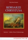 Korsarze Chrystusa Joannici - władcy Morza Śródziemnego Brandes Jorg-Dieter