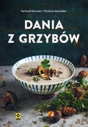 Dania z grzybów - Gerhard Schuster, Christine Schneider