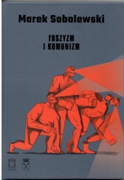Faszyzm i komunizm - Sobolewski Marek