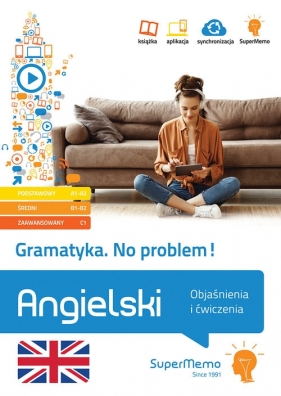 Gramatyka. No problem! Angielski. Objaśnienia i ćwiczenia (poziom podstawowy A1-A2, średni B1-B2 i z - Henryk Krzyżanowski