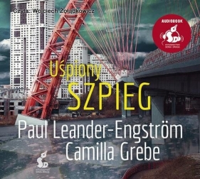 Mroczna Moskwa 3 Uśpiony szpieg (Audiobook) - Grebe Camilla, Leander-Engstrom Paul