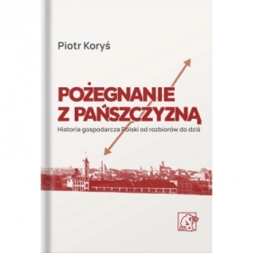 POŻEGNANIE Z PAŃSZCZYZNĄ - Piotr Koryś