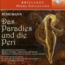 Schumann: S Paradies Und Die Peri Op.50