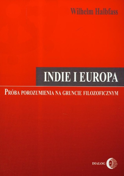 Indie i Europa Próba porozumienia na gruncie filozoficznym