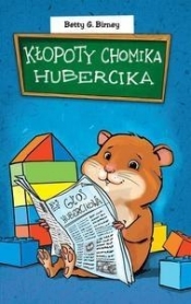 Kłopoty chomika Hubercika