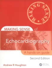 Making Sense of Echocardiography - Houghton R. Andrew