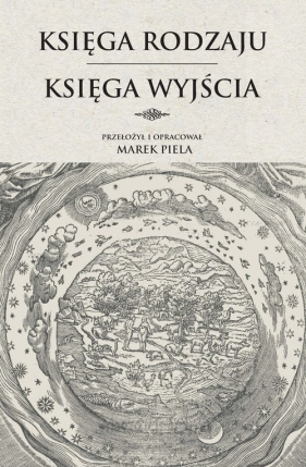 Księga Rodzaju. Księga Wyjścia - Marek Piela