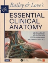 Bailey & Loves Essential Clinical Anatomy Lumley John, Craven John, Peter Abrahams