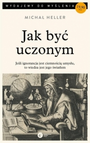 Jak być uczonym - Michał Heller