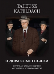 O zjednoczenie i legalizm - Tadeusz Katelbach