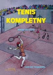 Tenis kompletny. Wstęp do teorii - Andrzej Targowski