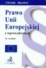 Prawo Unii Europejskiej z wprowadzeniem  Filisek Aneta red