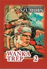 Wańka Trep T.2 Dziennik żołnierza TW w.6 Aleksander Iljicz Szumilin