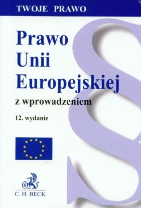 Prawo Unii Europejskiej z wprowadzeniem - Filisek Aneta (red.)