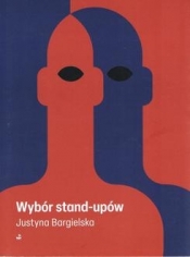 Wybór stand-upów - Justyna Bargielska