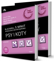 Blackwell 5 minut konsultacji weterynaryjnej. Psy i koty - Larry P. Tilley, Smith Jr F.W.K., Sleeper M.M.