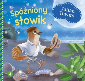 Spóźniony słowik - Julian Tuwim, Kazimierz Wasilewski