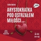Arystokratka. Tom 6. Arystokratka pod ostrzałem miłości. Część 1 (Audiobook) (Audiobook) - Evžen Boček
