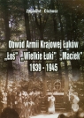 Obwód Armii Krajowej Łuków Łoś Wielkie Łuki Maciek 1939-1945 Cichosz Zygmunt