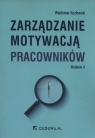 Zarządzanie motywacją pracowników Waldemar Kozłowski