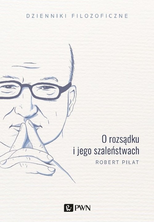 O rozsądku i jego szaleństwach