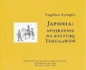 Japonia Spojrzenie na kulturę Tokugawów / Tako Kaempfer Engelbert