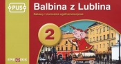 Balbina z Lublina 2 Zabawy i ćwiczenia ogólnorozwojowe