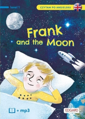 Frank and The Moon. Czytam po angielsku. Level 1 - Mojkowska Katarzyna