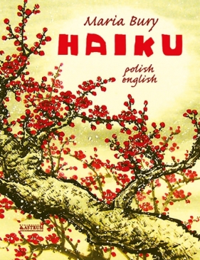 Haiku. Polish-English - Maria Bury