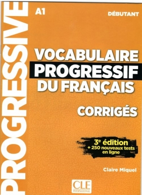 Vocabulaire progressif du Francais niveau debutant A1 klucz 3ed - Miquel Claire