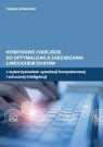 Hybrydowe podejście do optymalizacji zarządzania.. Tomasz Wiśniewski