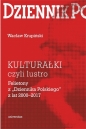 „Kulturałki” czyli lustro Felietony z „Dziennika Polskiego” z lat 2000-2017 - Wacław Krupiński