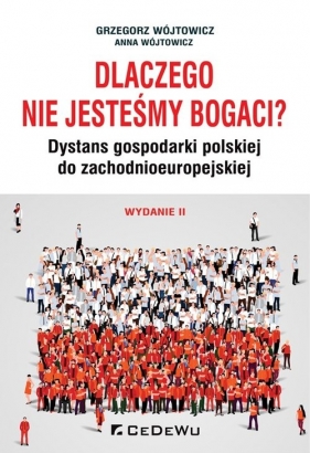 Dlaczego nie jesteśmy bogaci? - Grzegorz Wójtowicz, Anna Wójtowicz