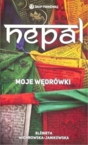 Nepal. Moje wędrówki - Elżbieta Wichrowska-Janikowska