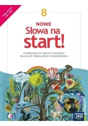 NOWE Słowa na start! 8. Podręcznik do języka polskiego dla klasy ósmej szkoły podstawowej