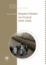 Wojsko Polskie we Francji 1939-1940 Janusz Zuziak