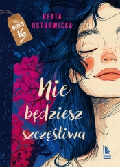 Nie będziesz szczęśliwa - Beata Ostrowicka