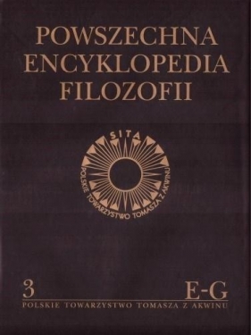 Powszechna Encyklopedia Filozofii t.3 E-G - Opracowanie zbiorowe