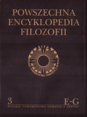 Powszechna Encyklopedia Filozofii t.3 E-G - Opracowanie zbiorowe