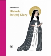 Historia św. Klary - Pawlisz Maria 