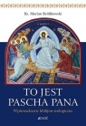 To jest Pascha Pana Marian Królikowski