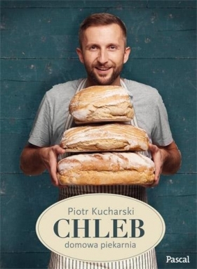 Chleb - Piotr Kucharski