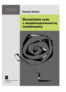 Dorastanie osób z niepełnosprawnością intelektualną - Żaneta Stelter