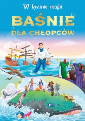 W krainie magii Baśnie dla chłopców - Opracowanie zbiorowe