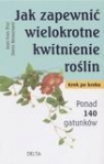 Jak zapewnić wielokrotne kwitnienie roślin Prat Jean-Yves, Retournard Denis