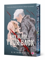 My Blade, Your Back - K.M. Moronova