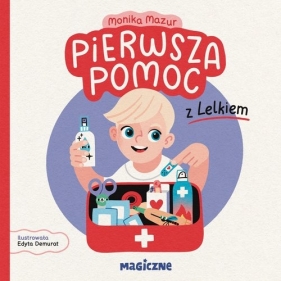 Pierwsza pomoc z Lelkiem - Monika Mazur