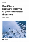 Kwalifikacja kapitałów własnych w sprawozdawczości finansowej Maciej Frendzel