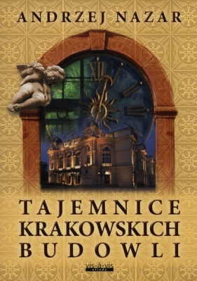 Tajemnice krakowskich budowli - Nazar Andrzej