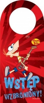 Wstęp wzbroniony Fineasz i Ferb (56187)